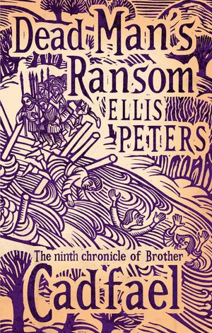 Cover Art for 9780751547979, Dead Man's Ransom: 9 by Ellis Peters