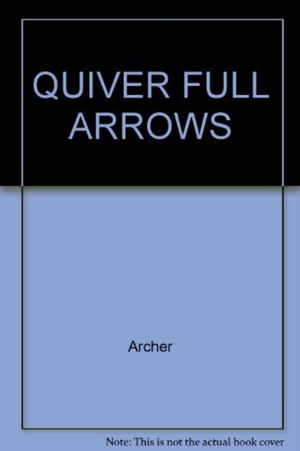 Cover Art for 9780671552497, A Quiver Full of Arrows by Jeffrey Archer