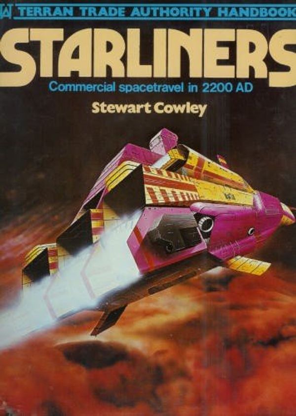 Cover Art for 9780896730700, Starliners - Commercial Spacetravel in 2200 AD by Stewart Cowley