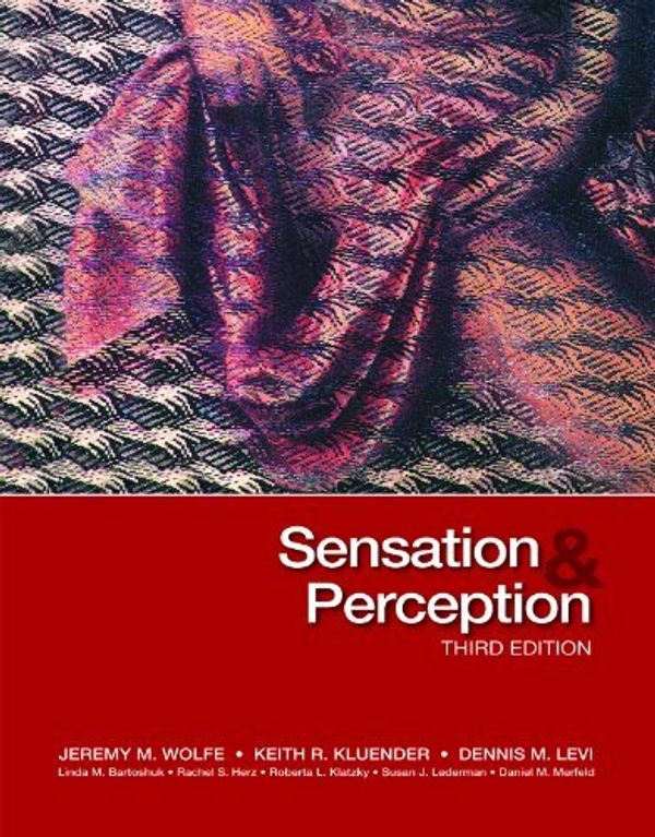 Cover Art for B01B98L6JK, Sensation & Perception by Jeremy M. Wolfe (October 21,2011) by Jeremy M. Wolfe;Keith R. Kluender;Dennis M. Levi;Linda M. Bartoshuk;Rachel S. Herz
