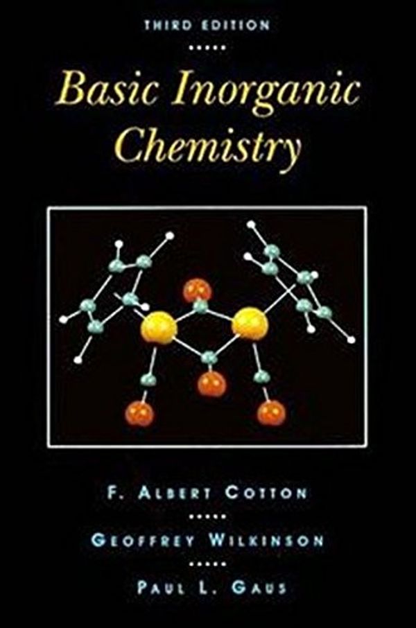 Cover Art for 9780471505327, Basic Inorganic Chemistry by F. Albert Cotton, Geoffrey Wilkinson, Paul L. Gaus