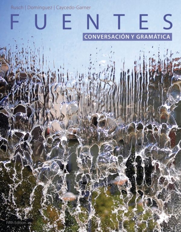 Cover Art for 9781285455471, Fuentes: Conversacion y Gramatica by Debbie Rusch, Domínguez Marcela, Lucía Caycedo Garner
