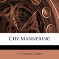 Cover Art for 9781248877470, Guy Mannering by Sir Walter Scott
