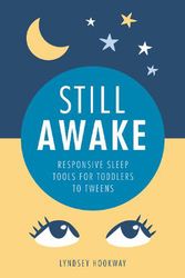 Cover Art for 9781780667300, Still Awake: Responsive sleep tools for toddlers to tweens by Lyndsey Hookway