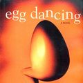 Cover Art for 9780879516451, Egg Dancing by Liz Jensen