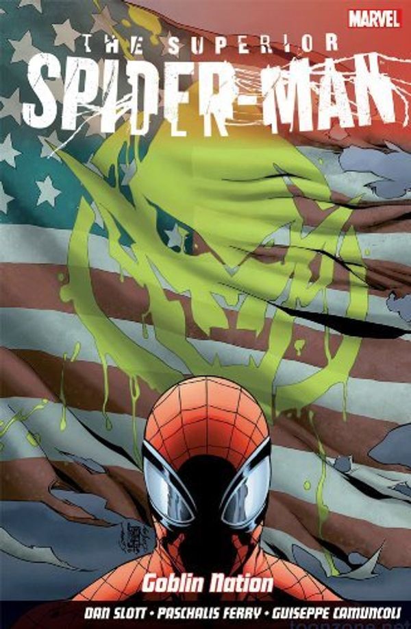 Cover Art for 8601405388247, Superior Spider-Man Vol.6: Goblin Nation by Dan Slott, Guiseppe Camuncoli (2014) Paperback by Dan Slott