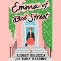 Cover Art for B0BS78ZJV5, Emma of 83rd Street by Bellezza, Audrey, Harding, Emily