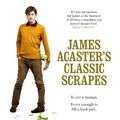 Cover Art for 9781472247582, James Acaster's Classic Scrapes - The Hilarious Sunday Times Bestseller by James Acaster
