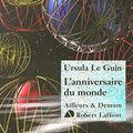 Cover Art for 9782221105375, L'anniversaire du monde by Le Guin, Ursula Kroeber, Patrick Dusoulier
