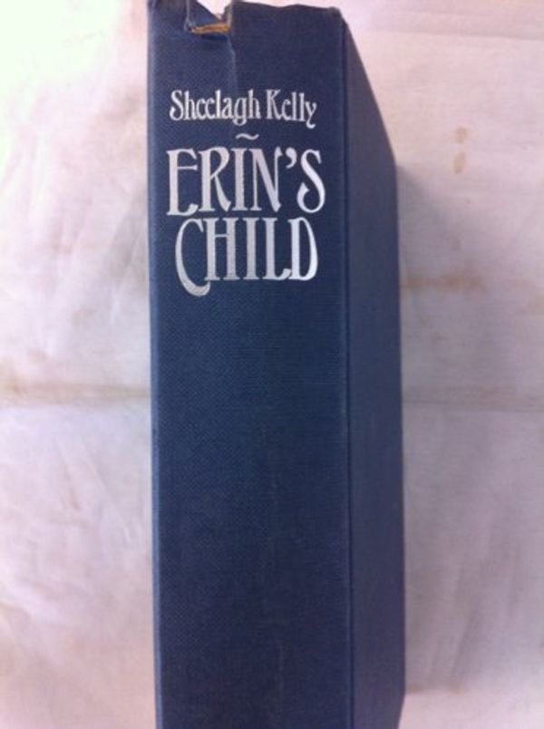 Cover Art for 9780712614658, Erin's Child by Sheelagh Kelly