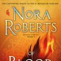 Cover Art for 9781250122995, Of Blood and Bone: Chronicles of the One, Book 2 by Nora Roberts