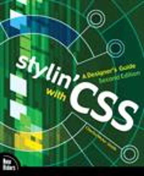 Cover Art for 9780132704991, Stylin' with CSS: A Designer's Guide by Charles Wyke-Smith