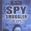 Cover Art for 9780439968843, Spy Smuggler by Jim Eldridge