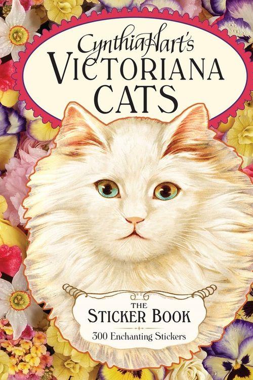 Cover Art for 9781523523757, Cynthia Hart's Victoriana Cats: The Sticker Book: 300 Enchanting Stickers by Cynthia Hart