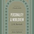 Cover Art for B0BFJLSZ18, Personality and Worldview by Bavinck, J. H.