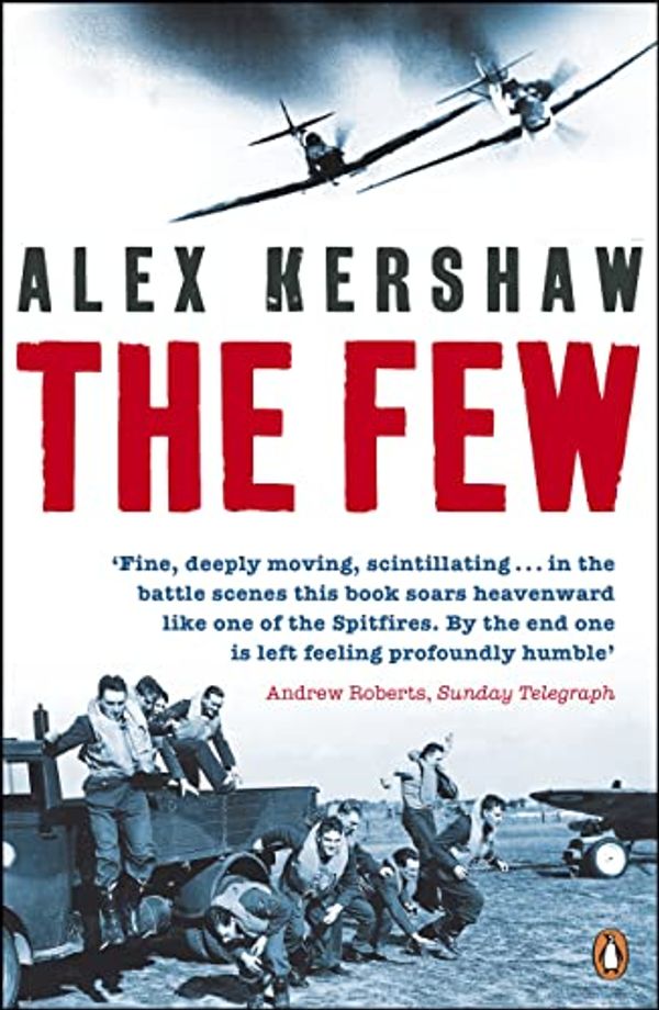 Cover Art for 9780141018508, The Few by Alex Kershaw
