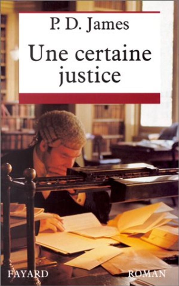 Cover Art for 9782213601052, Une certaine justice by P-D James