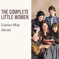 Cover Art for B08NTJKN5Y, The Complete Little Women: Little Women, Good Wives, Little Men, Jo's Boys by Alcott, Louisa May, Classics, Moon