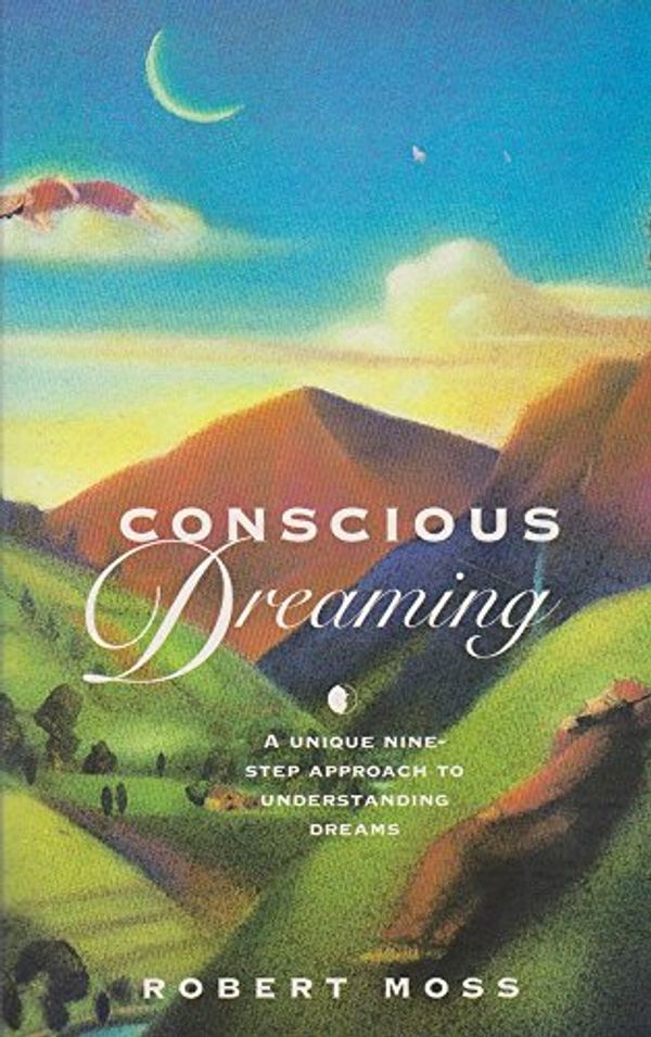 Cover Art for 9780712672283, Conscious Dreaming by Robert Moss