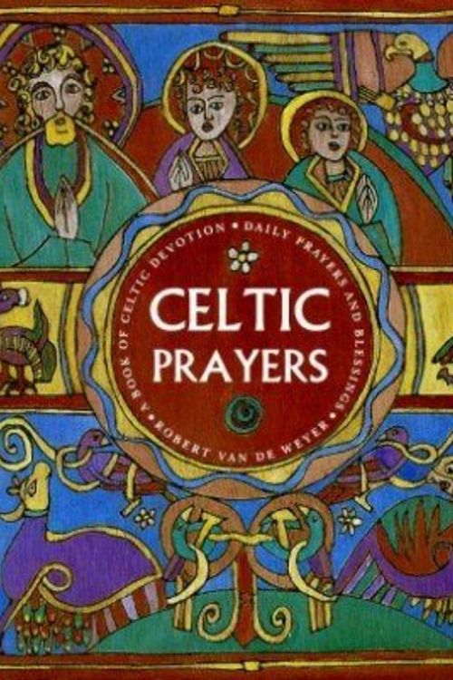 Cover Art for 9781856082815, Celtic Prayers by Robert Van De Weyer