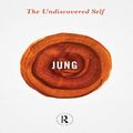 Cover Art for B0B36Q6JB8, The Undiscovered Self (Routledge Great Minds) by Jung, Carl Gustav