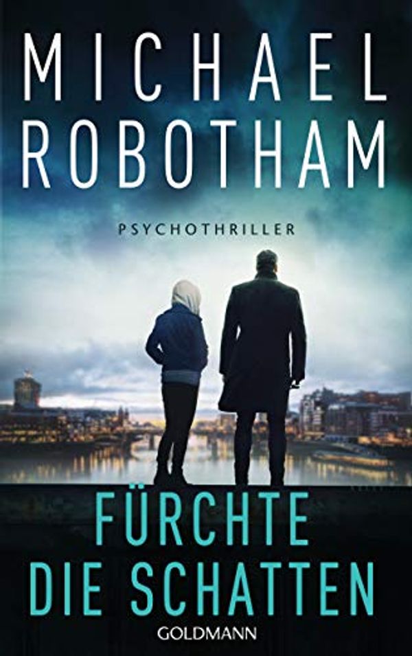 Cover Art for B08FCCL4FH, Fürchte die Schatten: Cyrus Haven 2 - Psychothriller (German Edition) by Michael Robotham