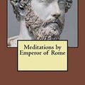 Cover Art for B07KGG17CL, Meditations by Emperor of Rome Marcus Aurelius