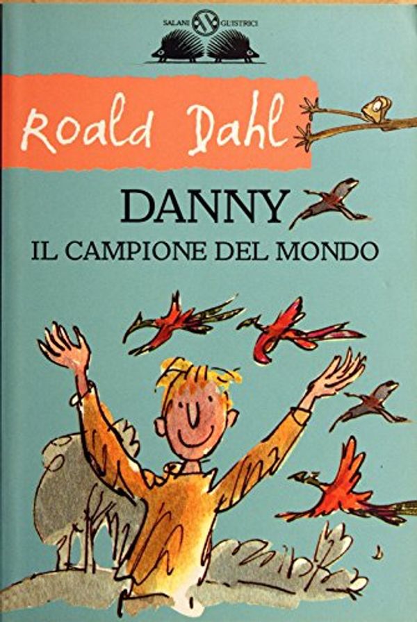 Cover Art for 9788877827555, DANNY IL CAMPIONE DEL MONDO by Roald Dahl