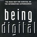 Cover Art for 9780340645239, Being Digital by Nicholas Negroponte