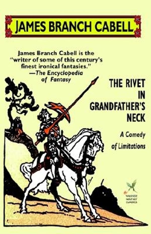 Cover Art for 9781592242627, The Rivet in Grandfather's Neck by James Branch Cabell