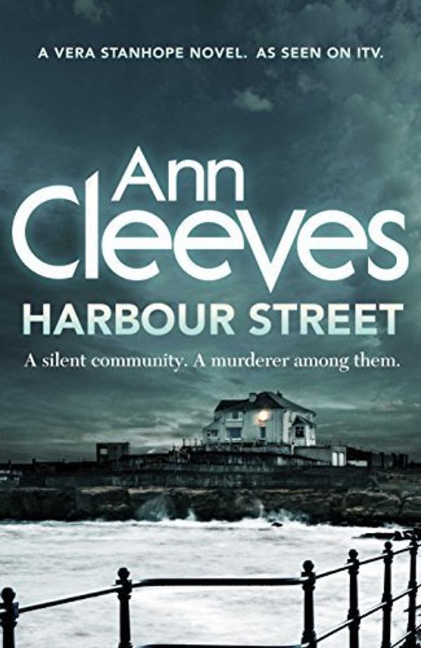 Cover Art for B015X47OBU, Harbour Street (Vera Stanhope) by Cleeves, Ann(January 16, 2014) Hardcover by Ann Cleeves