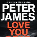 Cover Art for 9781447255840, Love You Dead by Peter James