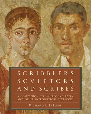 Cover Art for 9780061259180, Scribblers, Sculptors, and Scribes by Richard A. LaFleur