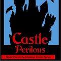 Cover Art for 9780759231986, Castle Perilous by John DeChancie