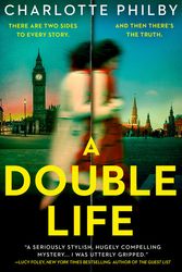 Cover Art for 9780008453008, A Double Life by Charlotte Philby