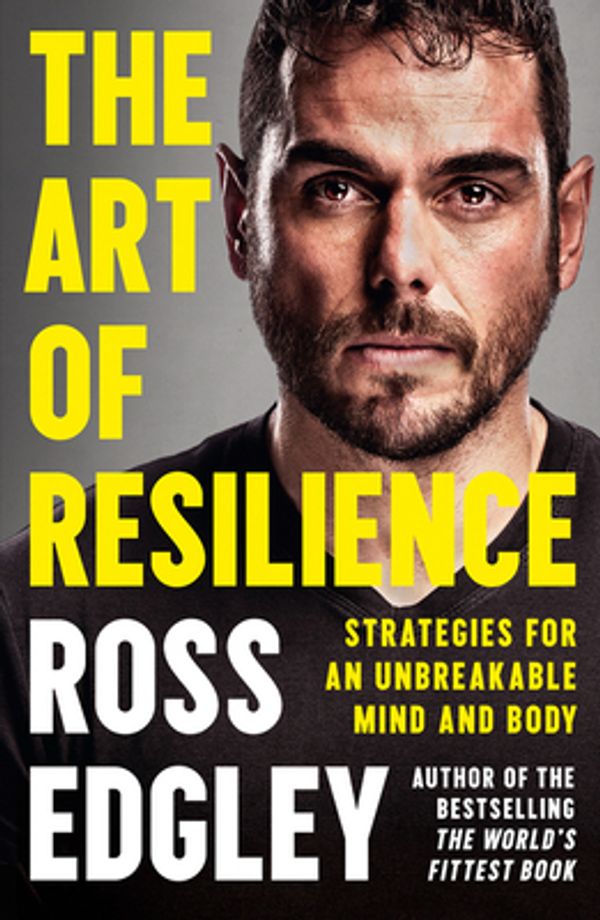 Cover Art for 9780008356934, The Art of Resilience by Ross Edgley