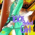 Cover Art for 9781600092190, 100% Perfect Girl: v. 4 by Wann