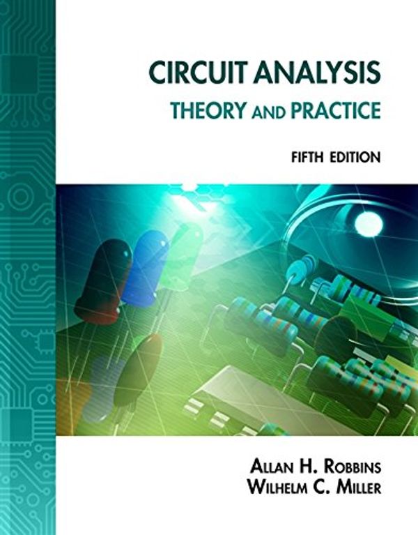 Cover Art for 9781133281009, Circuit Analysis by Allan H. Robbins, Wilhelm Miller