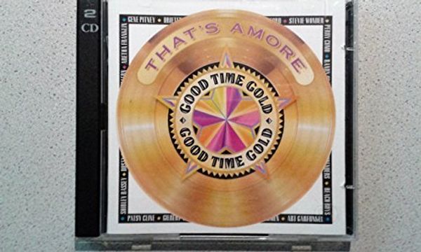 Cover Art for B01H7XX9I2, Good Time Gold-Thats Amore (2 CD`s) (2002)(Time Life Music 348) by Drifters,Stevei Wonder,Gilbert O`Sullivan,Randy Crawdord,Perry Como,Bech Boys,Shirley Bassey,Art Garfunkel,Mindbenders Gene Pitney by 