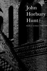 Cover Art for 9780949753977, John Horbury Hunt: Radical Architect 1838-1904 by Peter Reynolds, Lesley Muir, Joy Hughes