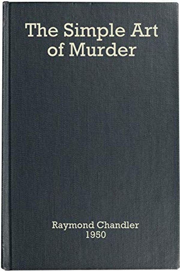 Cover Art for B084DSK8F8, The Simple Art of Murder by Raymond Chandler