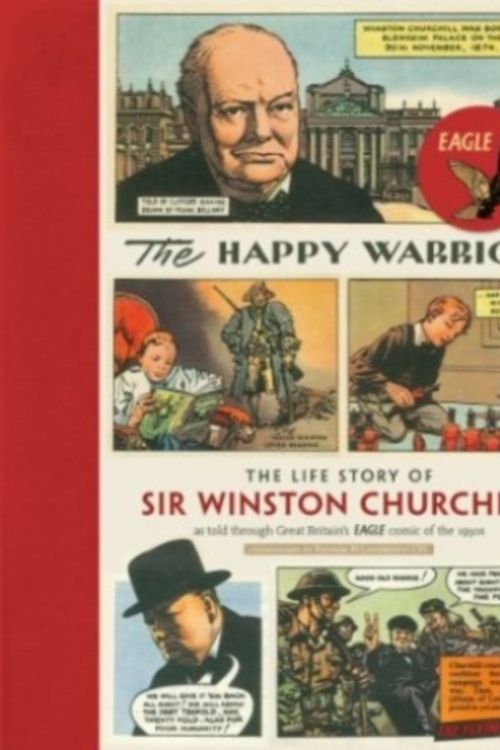 Cover Art for 9781906509903, The Happy Warrior by Richard M. Langworth