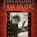 Cover Art for B00KEL84IK, John Williams's Film Music: <i>Jaws</i>, <i>Star Wars</i>, <i>Raiders of the Lost Ark</i>, and the Return of the Classical ... Music Style (Wisconsin Film Studies) by Emilio Audissino