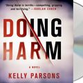 Cover Art for 9781427236296, Doing Harm by Kelly Parsons