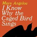 Cover Art for 9780375507892, I Know Why the Caged Bird Sings by Maya Angelou