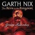 Cover Art for 9781435233768, Grim Tuesday by Garth Nix