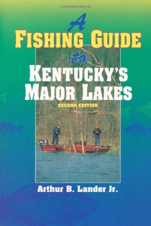 Cover Art for 9780813109466, A Fishing Guide to Kentucky's Major Lakes by Arthur B. Lander