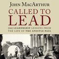 Cover Art for B09MZSQLFJ, Called to Lead: 26 Leadership Lessons from the Life of the Apostle Paul by John MacArthur