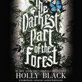 Cover Art for 9781478932956, The Darkest Part of the Forest by Holly Black