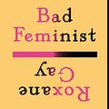 Cover Art for 9789100152321, Bad Feminist by Roxane Gay